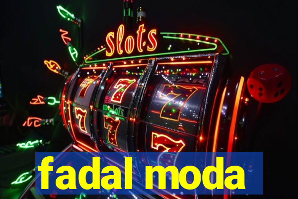 fadal moda